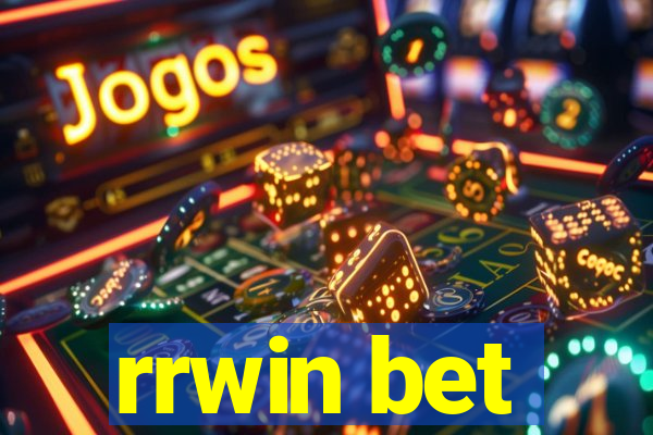 rrwin bet